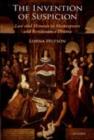 The Invention of Suspicion : Law and Mimesis in Shakespeare and Renaissance Drama - eBook