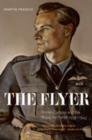 The Flyer : British Culture and the Royal Air Force 1939-1945 - eBook