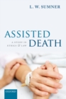 Assisted Death : A Study in Ethics and Law - eBook