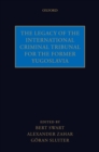 The Legacy of the International Criminal Tribunal for the Former Yugoslavia - eBook