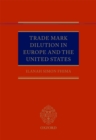 Trade Mark Dilution in Europe and the United States - eBook