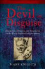 The Devil in Disguise : Deception, Delusion, and Fanaticism in the Early English Enlightenment - eBook