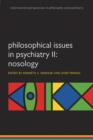 Philosophical Issues in Psychiatry II : Nosology - eBook