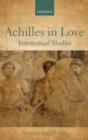 Achilles in Love : Intertextual Studies - eBook