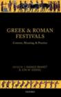 Greek and Roman Festivals : Content, Meaning, and Practice - eBook