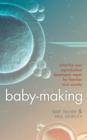 Baby-Making : What the new reproductive treatments mean for families and society - eBook