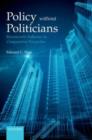 Policy Without Politicians : Bureaucratic Influence in Comparative Perspective - eBook