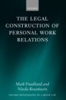 The Legal Construction of Personal Work Relations - eBook