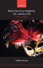 Blaise Pascal on Duplicity, Sin, and the Fall : The Secret Instinct - eBook