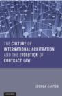 The Culture of International Arbitration and The Evolution of Contract Law - eBook