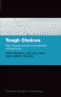 Tough Choices : Risk, Security and the Criminalization of Drug Policy - eBook