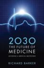 2030 - The Future of Medicine : Avoiding a Medical Meltdown - eBook