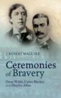 Ceremonies of Bravery : Oscar Wilde, Carlos Blacker, and the Dreyfus Affair - eBook