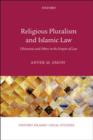 Religious Pluralism and Islamic Law : Dhimmis and Others in the Empire of Law - eBook