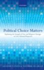 Political Choice Matters : Explaining the Strength of Class and Religious Cleavages in Cross-National Perspective - eBook