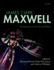 James Clerk Maxwell : Perspectives on his Life and Work - eBook