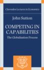 Competing in Capabilities : The Globalization Process - eBook
