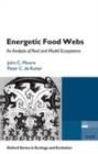Energetic Food Webs : An analysis of real and model ecosystems - eBook