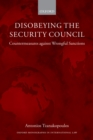 Disobeying the Security Council : Countermeasures against Wrongful Sanctions - eBook