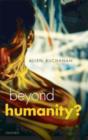 Beyond Humanity? : The Ethics of Biomedical Enhancement - eBook