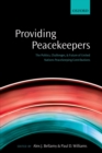 Providing Peacekeepers : The Politics, Challenges, and Future of United Nations Peacekeeping Contributions - eBook