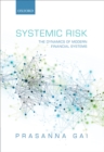 Systemic Risk : The Dynamics of Modern Financial Systems - eBook