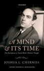 A Mind and its Time : The Development of Isaiah Berlin's Political Thought - eBook
