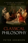 Classical Philosophy : A history of philosophy without any gaps, Volume 1 - eBook