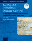 Oxford Textbook of Infectious Disease Control : A Geographical Analysis from Medieval Quarantine to Global Eradication - eBook