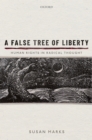 A False Tree of Liberty : Human Rights in Radical Thought - eBook