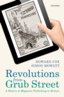 Revolutions from Grub Street : A History of Magazine Publishing in Britain - eBook