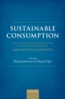 Sustainable Consumption : Multi-disciplinary Perspectives In Honour of Professor Sir Partha Dasgupta - eBook