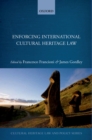 Enforcing International Cultural Heritage Law - eBook