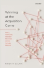 Winning at the Acquisition Game : Tools, Templates, and Best Practices Across the M&A Process - eBook