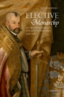 Elective Monarchy in Transylvania and Poland-Lithuania, 1569-1587 - eBook