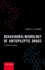 Behavioural Neurology of Anti-epileptic Drugs : A Practical Guide - eBook