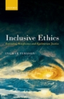 Inclusive Ethics : Extending Beneficence and Egalitarian Justice - eBook