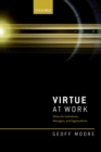 Virtue at Work : Ethics for Individuals, Managers, and Organizations - eBook