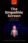 The Empathic Screen : Cinema and Neuroscience - eBook