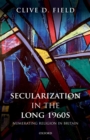 Secularization in the Long 1960s : Numerating Religion in Britain - eBook