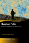 Quantum Fields : From the Hubble to the Planck Scale - eBook