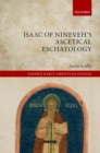 Isaac of Nineveh's Ascetical Eschatology - eBook