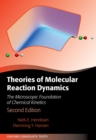 Theories of Molecular Reaction Dynamics : The Microscopic Foundation of Chemical Kinetics - eBook