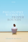 Philosophy Within Its Proper Bounds - eBook