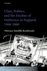 Class, Politics, and the Decline of Deference in England, 1968-2000 - eBook