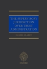 The Supervisory Jurisdiction Over Trust Administration - eBook