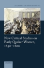 New Critical Studies on Early Quaker Women, 1650-1800 - eBook