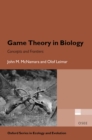 Game Theory in Biology : concepts and frontiers - eBook