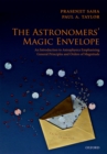 The Astronomers' Magic Envelope : An Introduction to Astrophysics Emphasizing General Principles and Orders of Magnitude - eBook