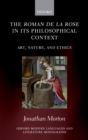 The Roman de la rose in its Philosophical Context : Art, Nature, and Ethics - eBook